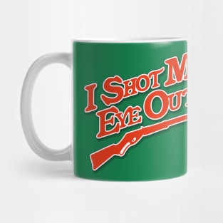 I Shot My Eye Out! Mug